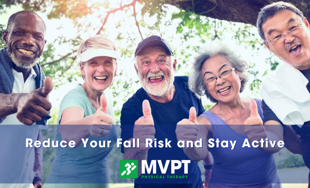Reduce Your Fall Risk and Stay Active