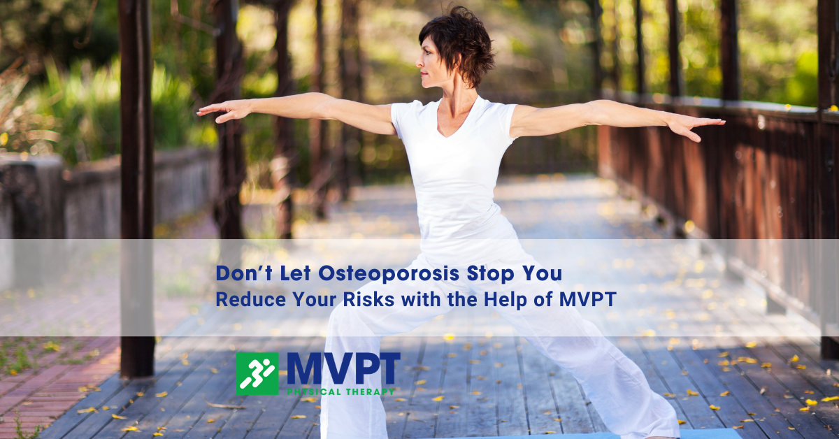 Don’t Let Osteoporosis Stop You