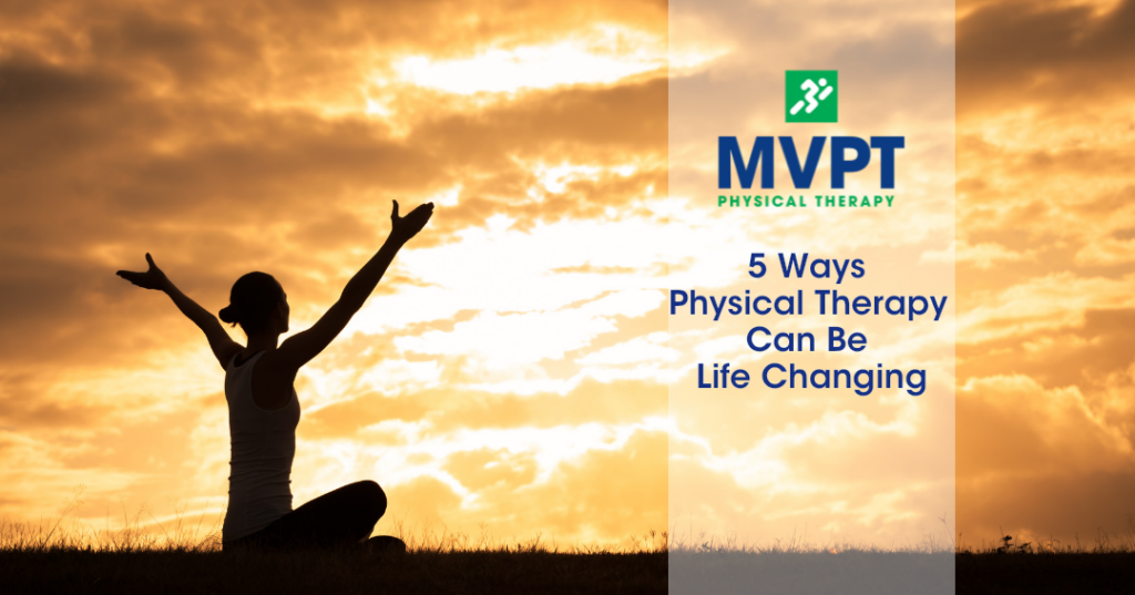 5 Ways Physical Therapy Can Be Life Changing