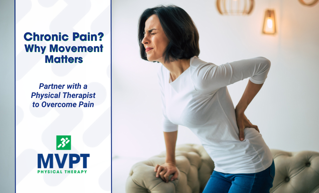 Chronic Pain? Why Movement Matters