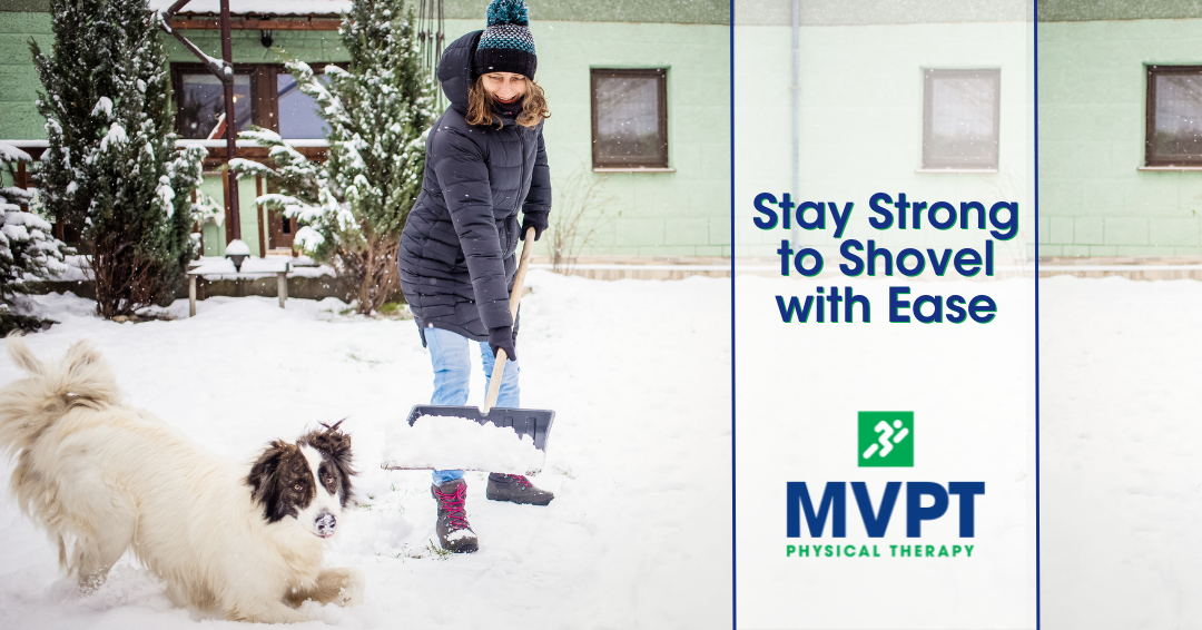 Stay Strong to Shovel with Ease