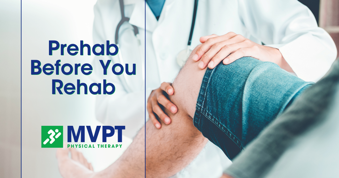 Prehab Before You Rehab