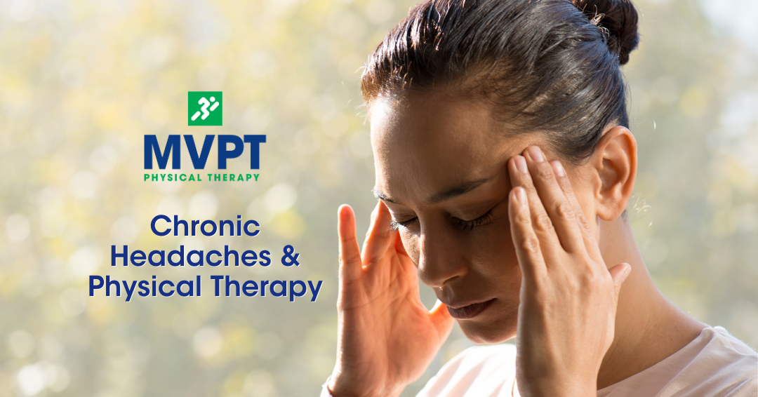 Chronic Headaches and Physical Therapy