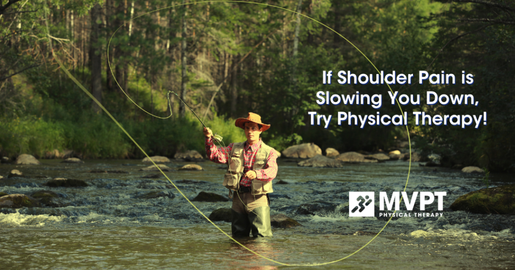 If Shoulder Pain is Slowing You Down, Try Physical Therapy!