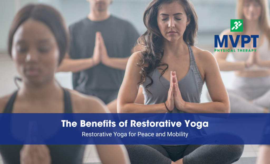 The benefits of restorative yoga