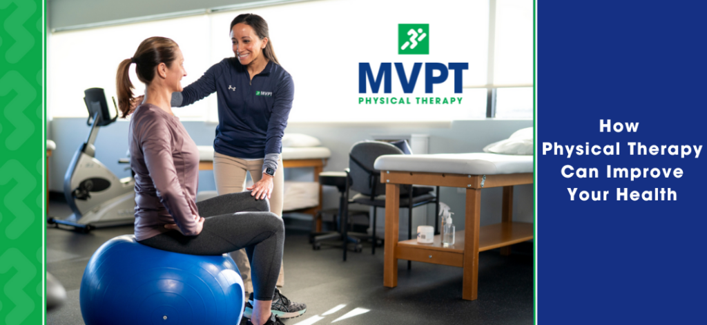 Improve your health with help from your physical therapist!