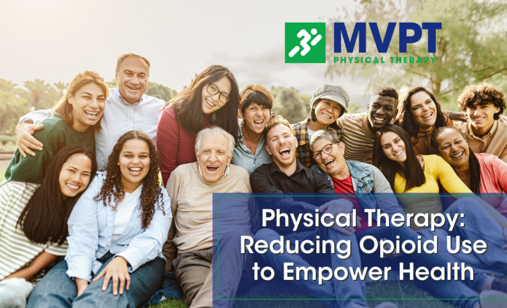 Physical Therapy: Reducing Opioid Use to Empower Health
