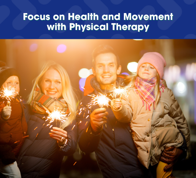 Focus on health and movement with physical therapy