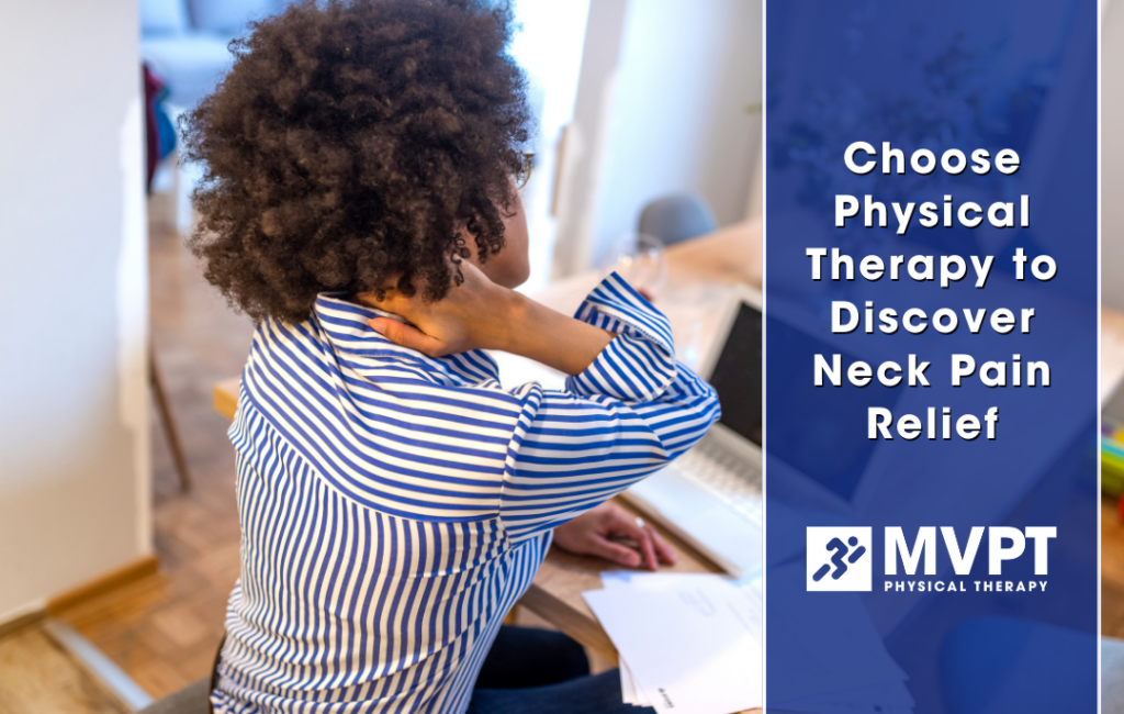 Discover neck pain relief with physical therapy