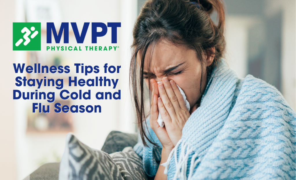Wellness Tips for Staying Healthy During Cold and Flu Season